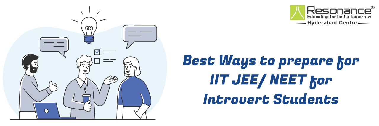Best Ways to prepare for IIT JEE/ NEET for Introvert Students