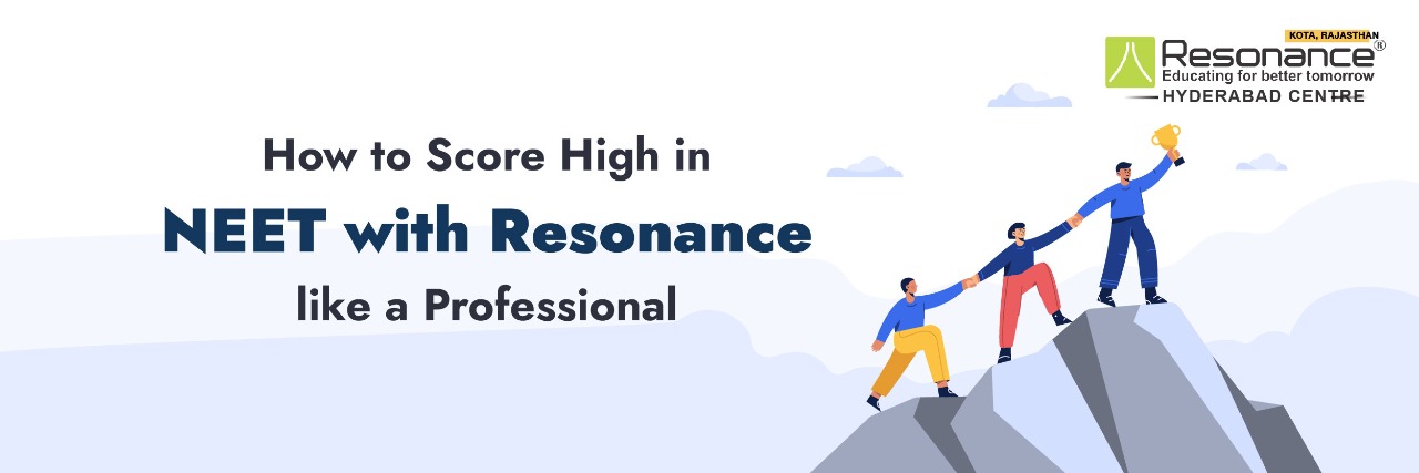 HOW TO SCORE HIGH IN NEET WITH RESONANCE LIKE A PROFESSIONAL
