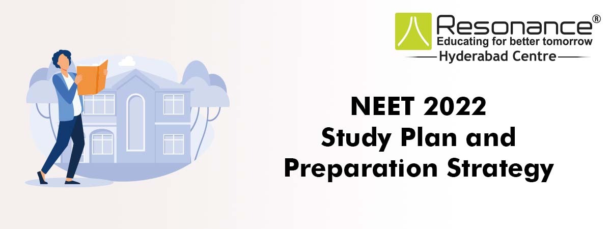 NEET 2022: Study Plan and Preparation Strategy